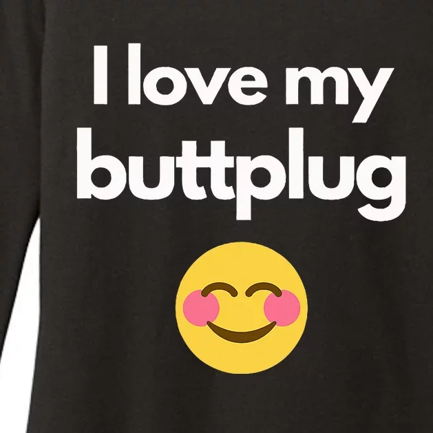 I love my buttplug Womens CVC Long Sleeve Shirt