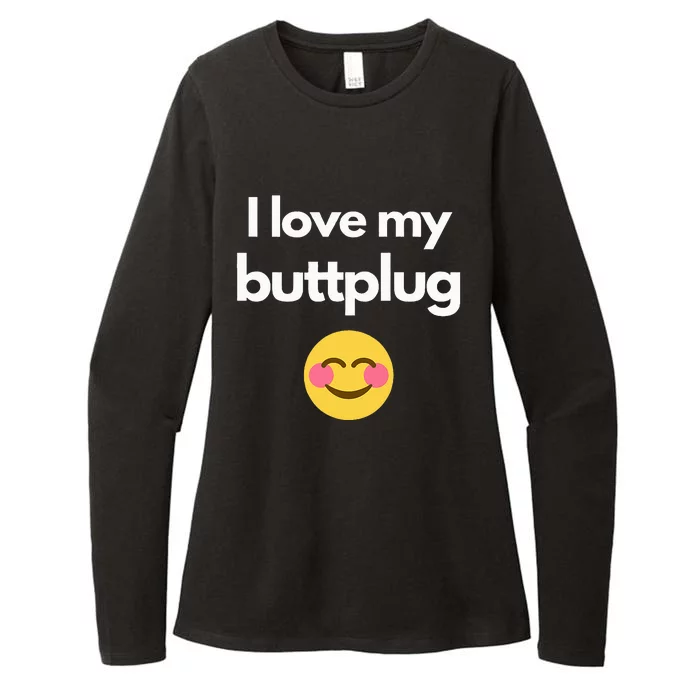 I love my buttplug Womens CVC Long Sleeve Shirt