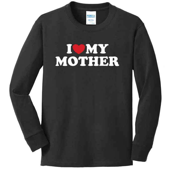 I Love My Mother Kids Long Sleeve Shirt