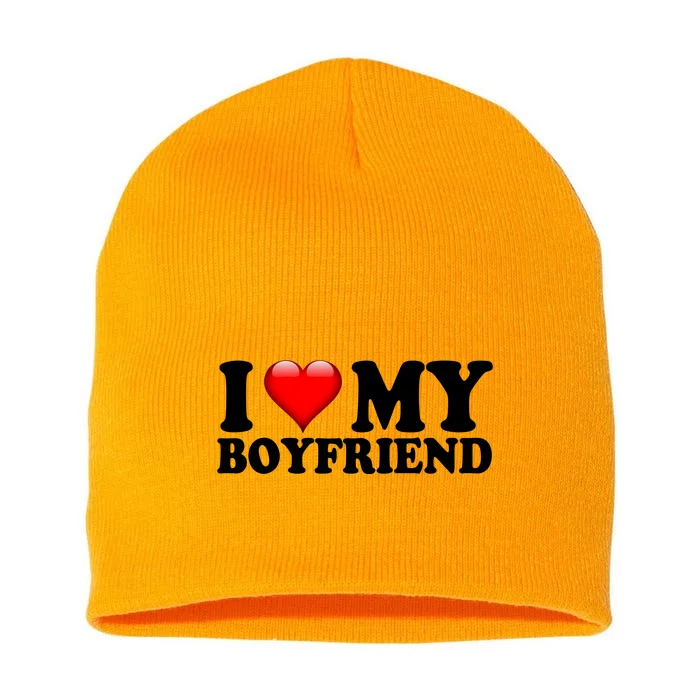 I Love My Boyfriend Short Acrylic Beanie