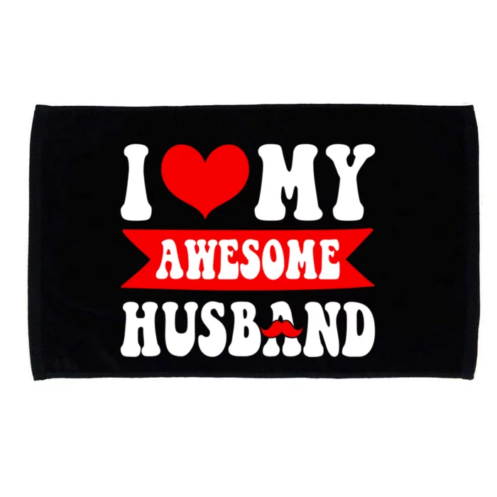 I Love My Awesome Husband Valentine's Day Matching Couple Gift Microfiber Hand Towel