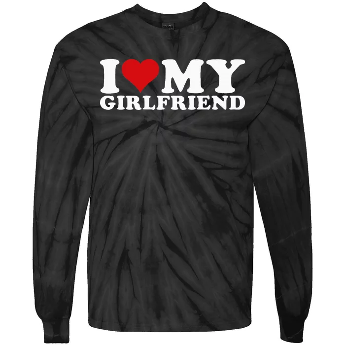 I Love My Girlfriend Gf I Heart My Girlfriend GF Tie-Dye Long Sleeve Shirt