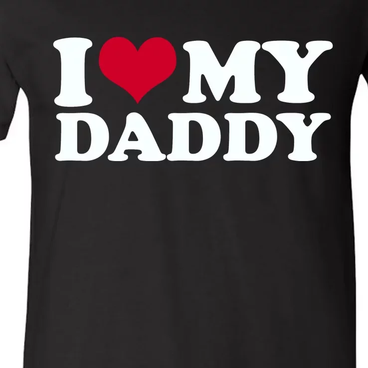 I Love My Daddy V-Neck T-Shirt