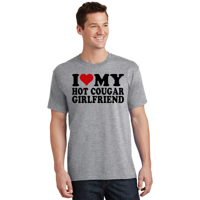 I Love My Hot Cougar Girlfriend I Heart My Cougar Girlfriend T-Shirt