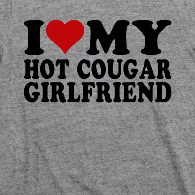 I Love My Hot Cougar Girlfriend I Heart My Cougar Girlfriend T-Shirt