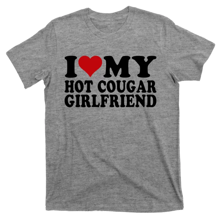 I Love My Hot Cougar Girlfriend I Heart My Cougar Girlfriend T-Shirt