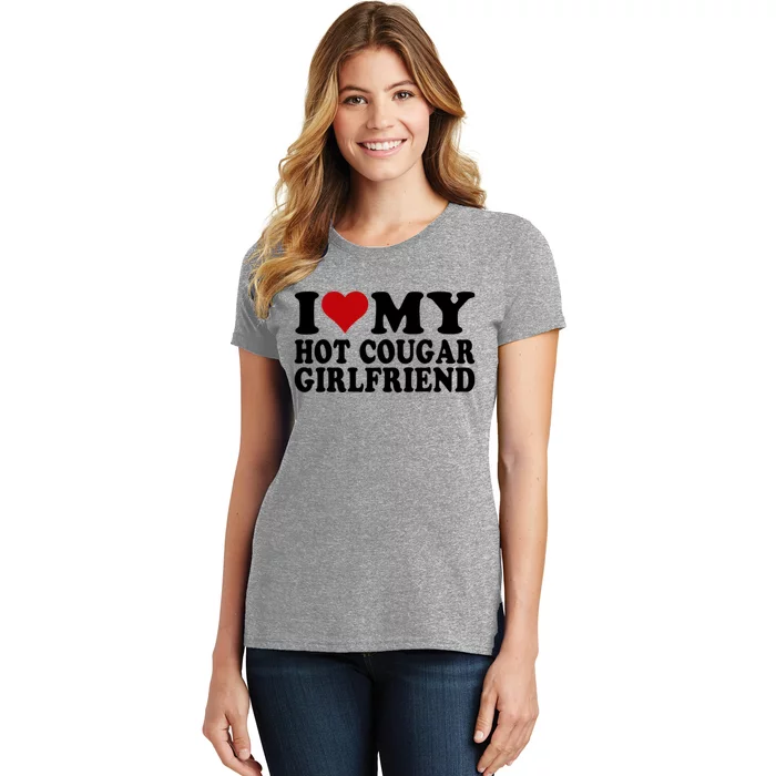 I Love My Hot Cougar Girlfriend I Heart My Cougar Girlfriend Women's T-Shirt