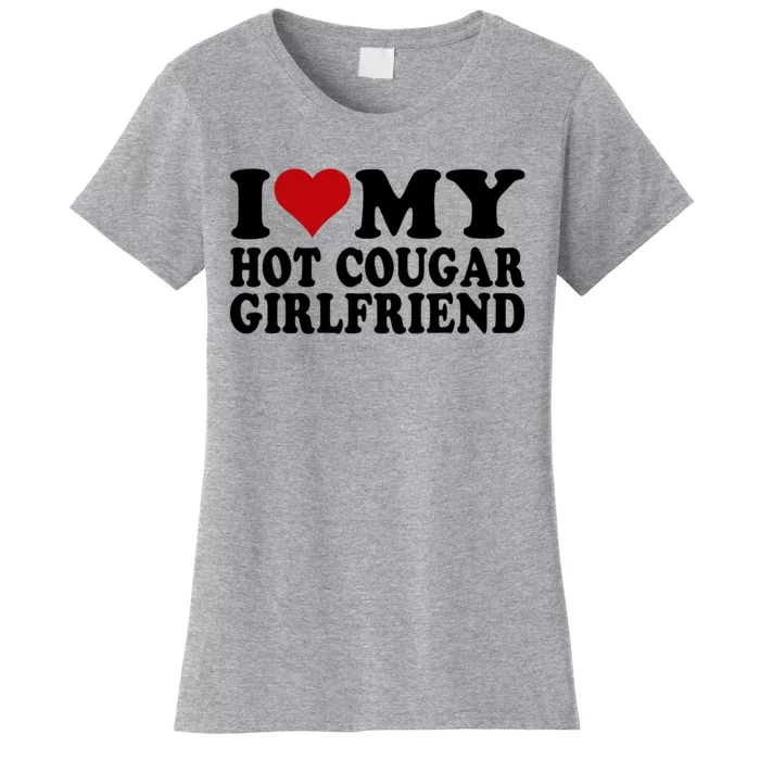 I Love My Hot Cougar Girlfriend I Heart My Cougar Girlfriend Women's T-Shirt