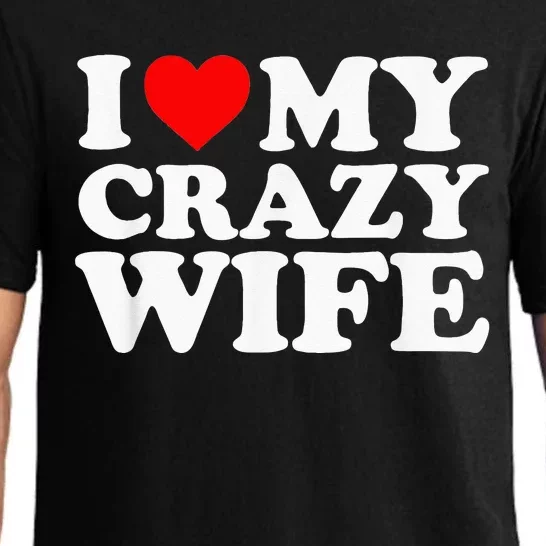 I Love My Crazy Wife With Heart Husband Humor Saying Pajama Set