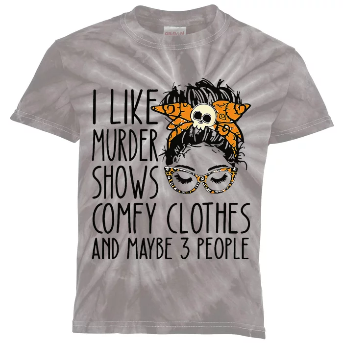 I Like Murder Shows Comfy Clothes 3 People Messy Bun Kids Tie-Dye T-Shirt