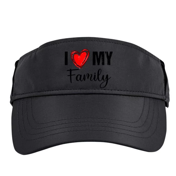 I Love My Family Relatives Party Families Reunion Adult Drive Performance Visor