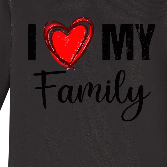 I Love My Family Relatives Party Families Reunion Baby Long Sleeve Bodysuit