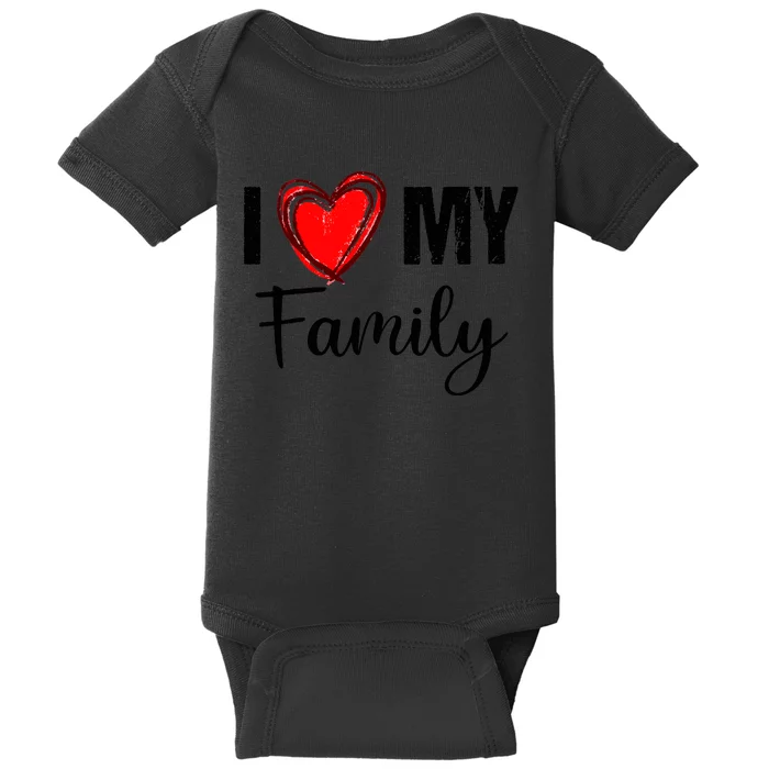 I Love My Family Relatives Party Families Reunion Baby Bodysuit