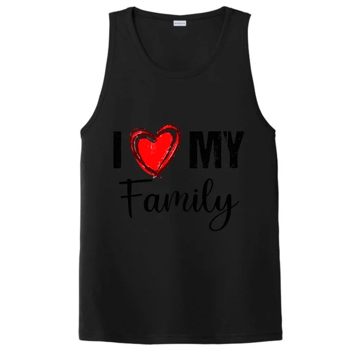 I Love My Family Relatives Party Families Reunion Performance Tank