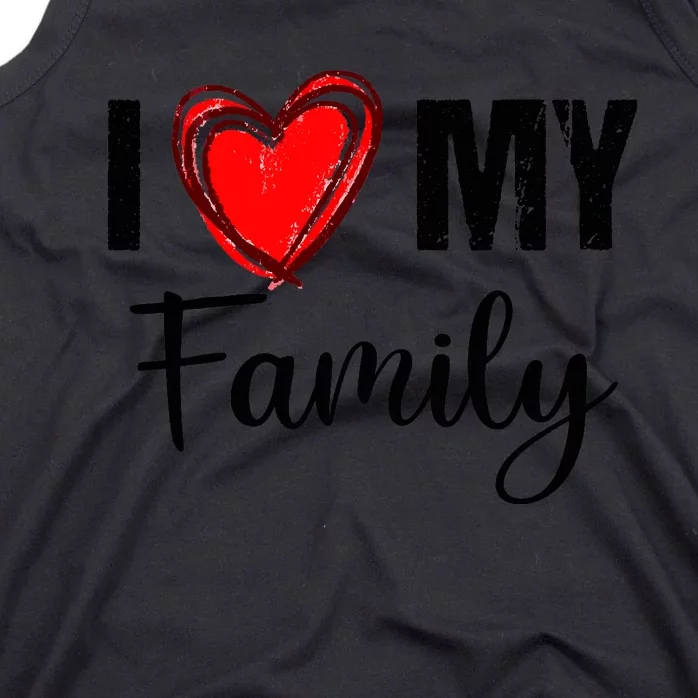 I Love My Family Relatives Party Families Reunion Tank Top