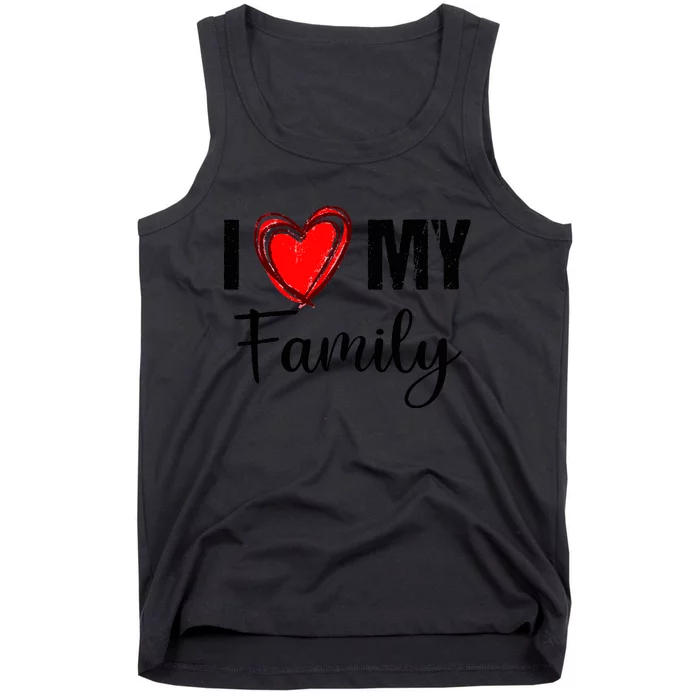 I Love My Family Relatives Party Families Reunion Tank Top