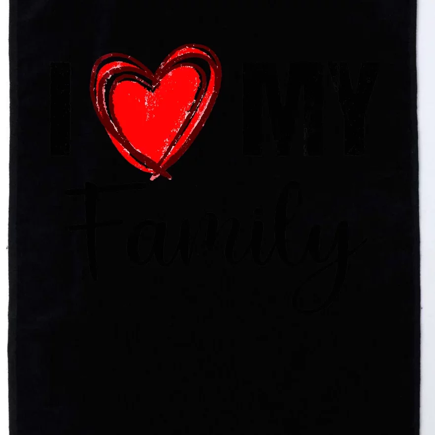 I Love My Family Relatives Party Families Reunion Platinum Collection Golf Towel