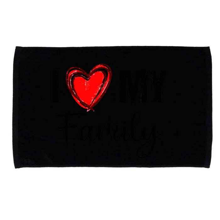 I Love My Family Relatives Party Families Reunion Microfiber Hand Towel