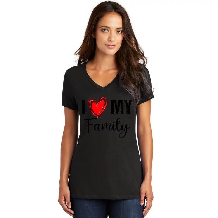 I Love My Family Relatives Party Families Reunion Women's V-Neck T-Shirt