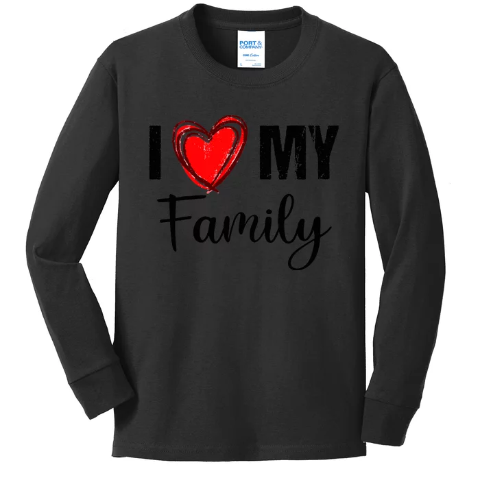 I Love My Family Relatives Party Families Reunion Kids Long Sleeve Shirt