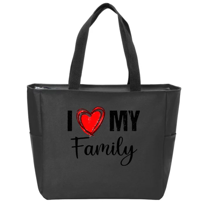 I Love My Family Relatives Party Families Reunion Zip Tote Bag