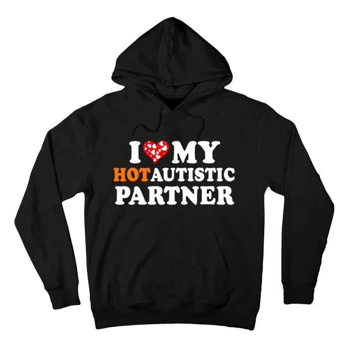 I Love My Hot Autistic Partner Cute Valentines Day Tall Hoodie