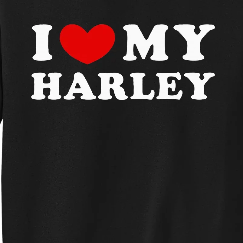 I Love My Harley I Heart My Harley Sweatshirt