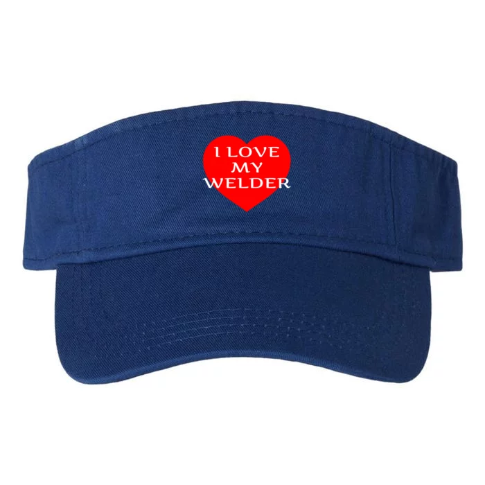 I Love My Welder Friend Wife Fiancee Mom Red Heart Gift Meaningful Gift Valucap Bio-Washed Visor