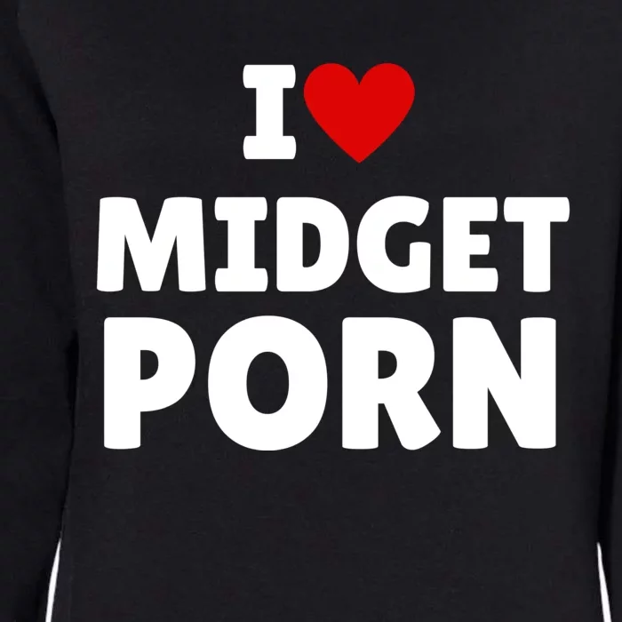 I Love Midget Porn Womens California Wash Sweatshirt