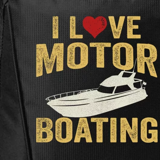 I Love Motor Boating Funny Boater Funny Gift City Backpack