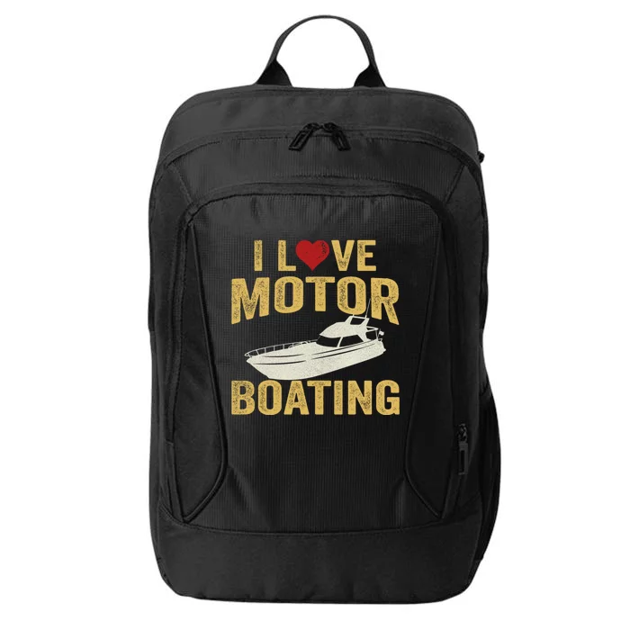 I Love Motor Boating Funny Boater Funny Gift City Backpack