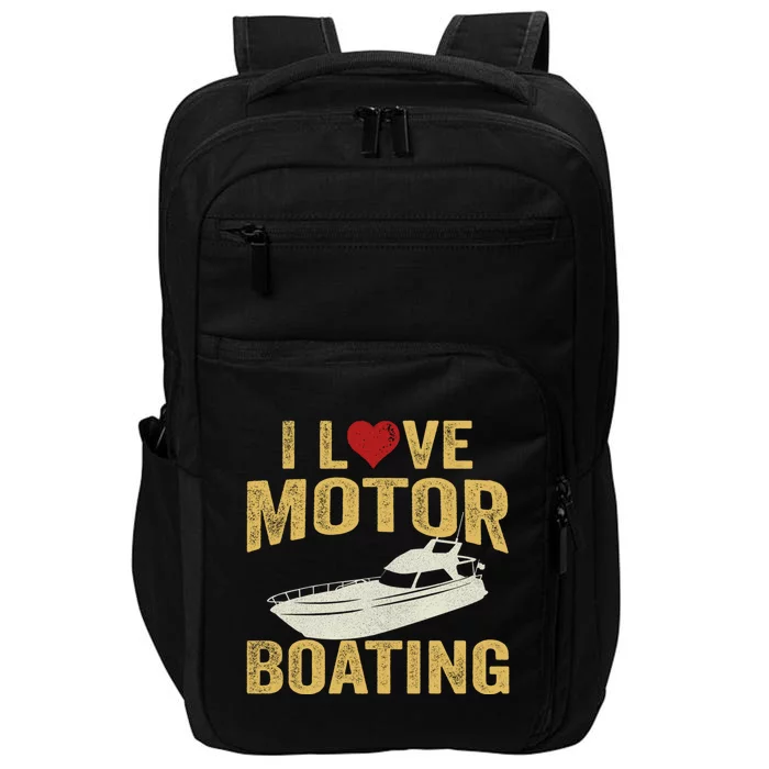 I Love Motor Boating Funny Boater Funny Gift Impact Tech Backpack