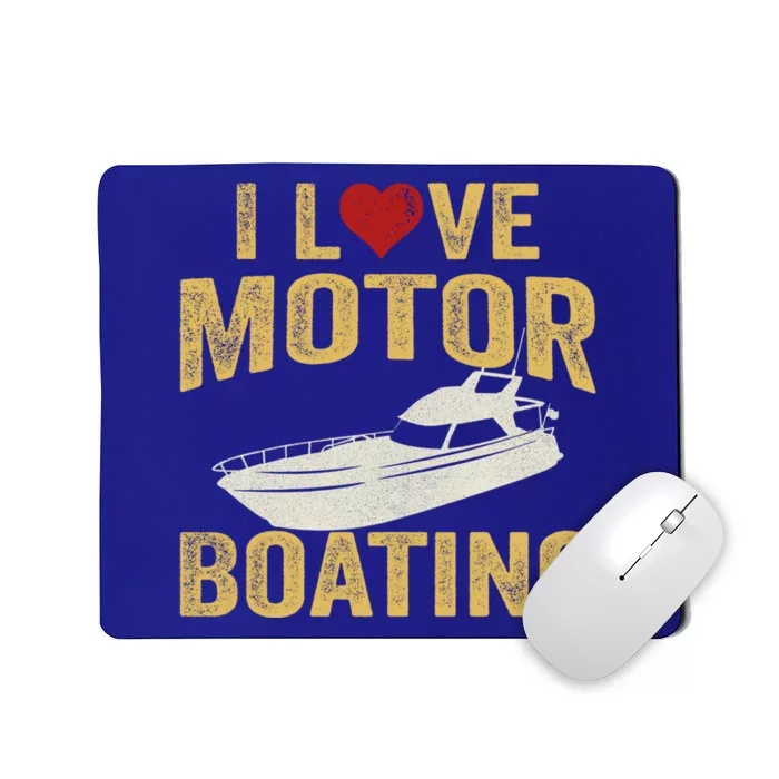 I Love Motor Boating Funny Boater Funny Gift Mousepad