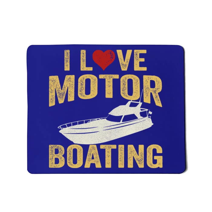 I Love Motor Boating Funny Boater Funny Gift Mousepad