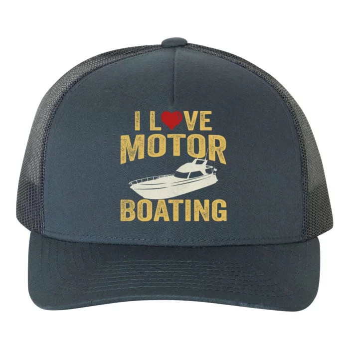 I Love Motor Boating Funny Boater Funny Gift Yupoong Adult 5-Panel Trucker Hat