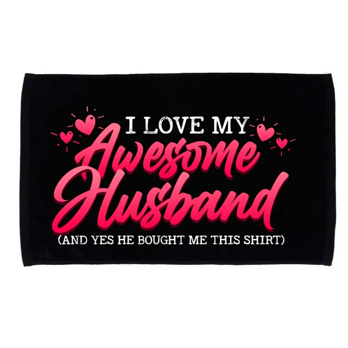 I Love My Awesome Husband Valentine's Day Great Gift Microfiber Hand Towel