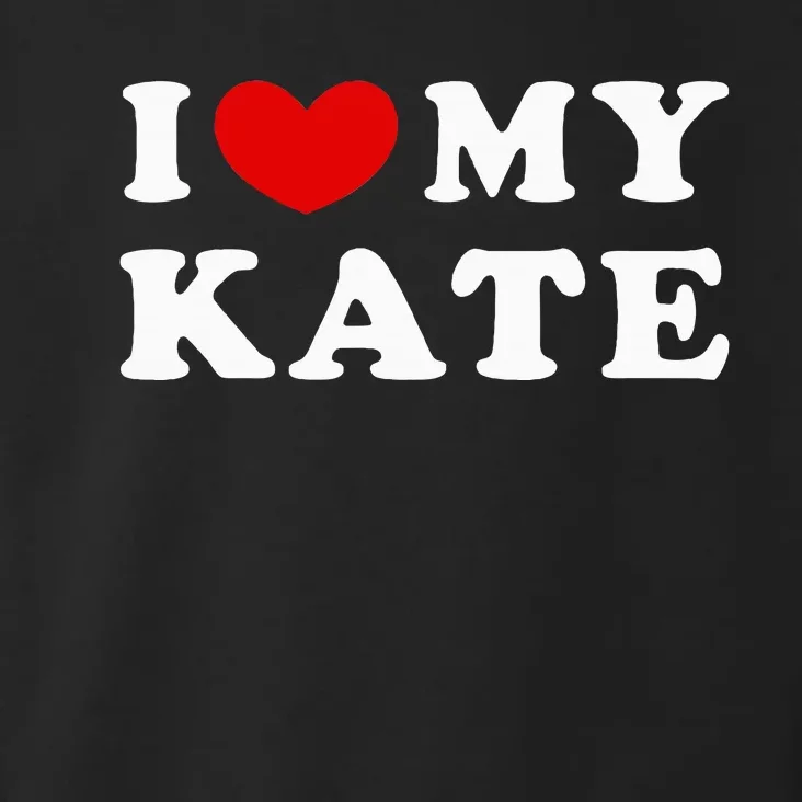 I Love My Kate I Heart My Kate Toddler Hoodie