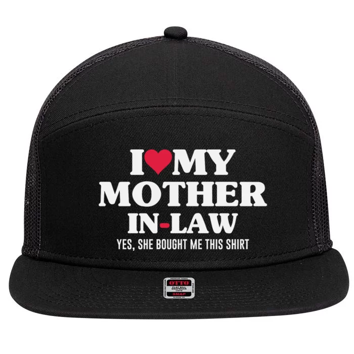 I Love My Mother In Law For Son In Law 7 Panel Mesh Trucker Snapback Hat