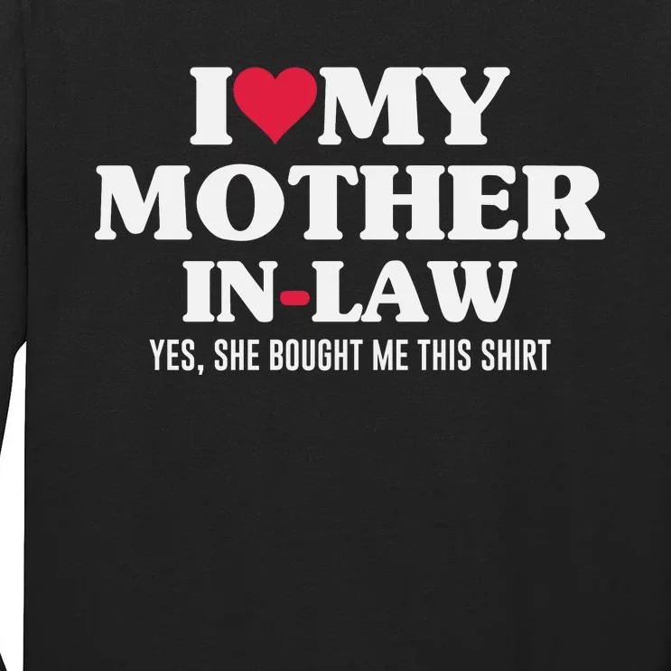 I Love My Mother In Law For Son In Law Tall Long Sleeve T-Shirt