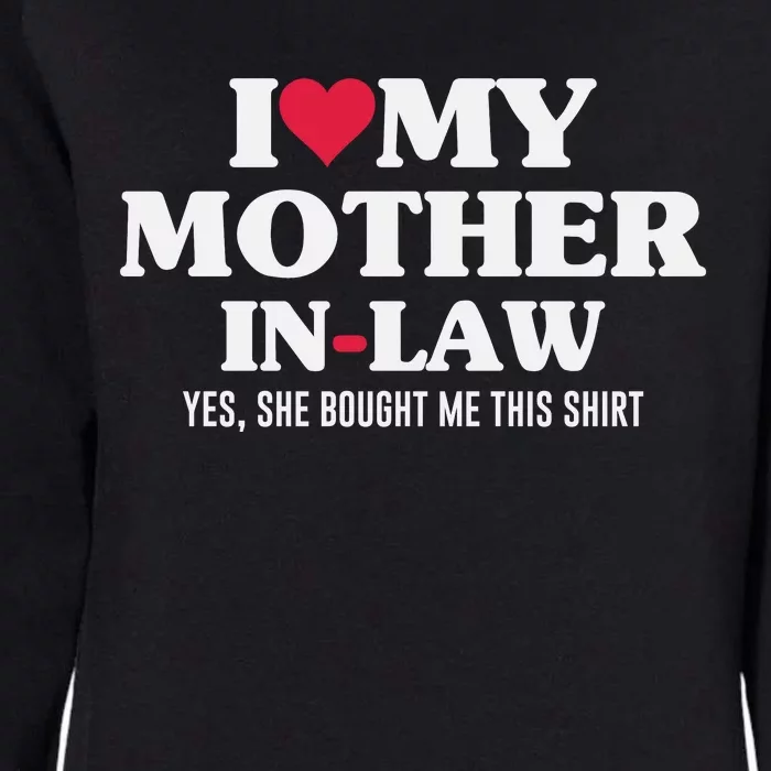 I Love My Mother In Law For Son In Law Womens California Wash Sweatshirt