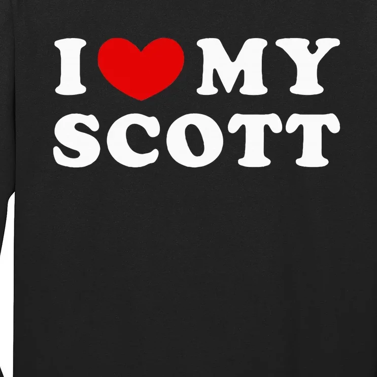 I Love My Scott I Heart My Scott Long Sleeve Shirt