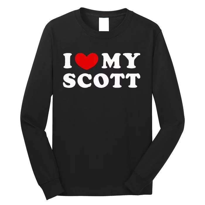 I Love My Scott I Heart My Scott Long Sleeve Shirt