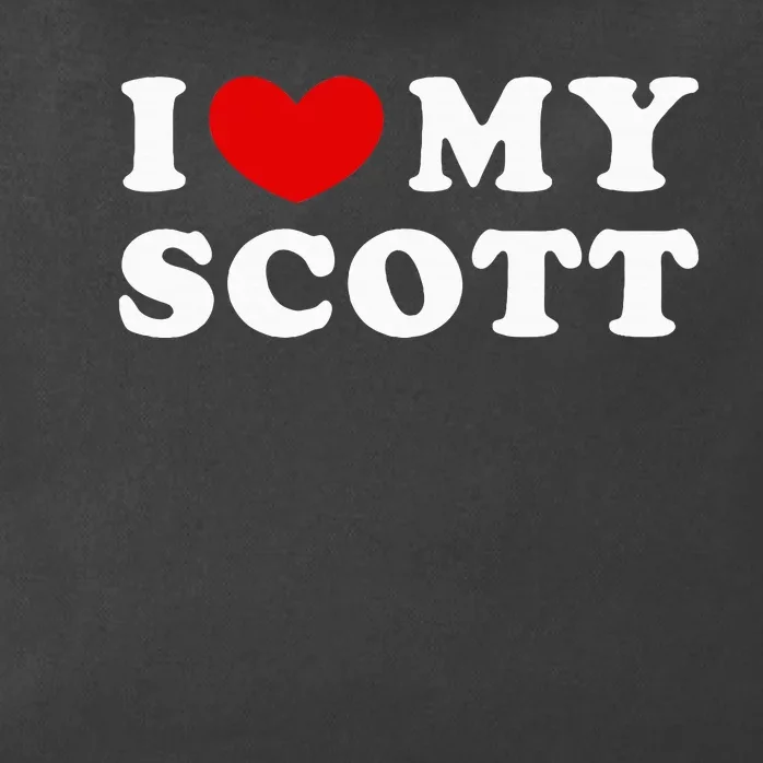 I Love My Scott I Heart My Scott Zip Tote Bag