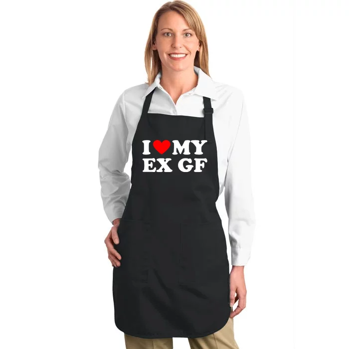 I Love My Ex Girlfriend Funny Gift Full-Length Apron With Pocket