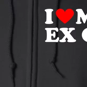 I Love My Ex Girlfriend Funny Gift Full Zip Hoodie