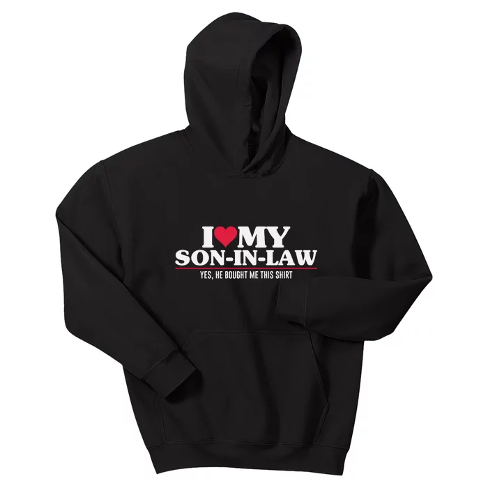 I Love My Son In Law For Father In Law Kids Hoodie