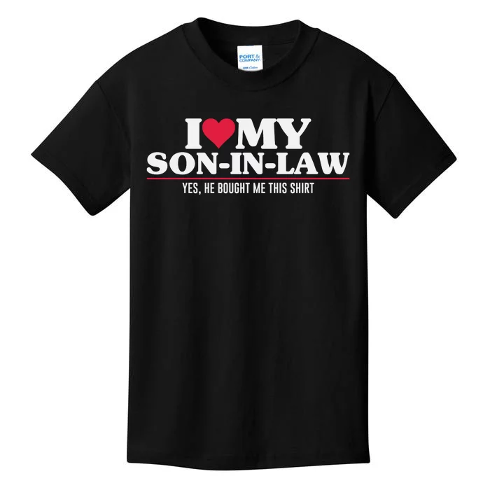 I Love My Son In Law For Father In Law Kids T-Shirt