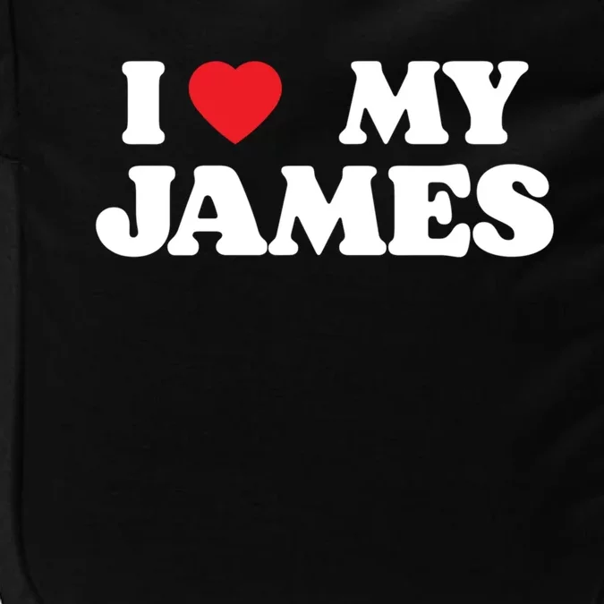 I Love My James I Heart My James Gift Impact Tech Backpack