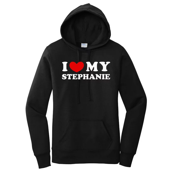 I Love My Stephanie I Heart My Stephanie Women's Pullover Hoodie