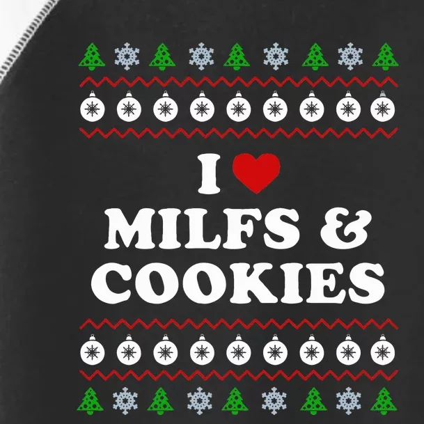 I Love Milfs and Cookies  Funny Ugly Xmas Sweater Humor Pun Swea Toddler Fine Jersey T-Shirt